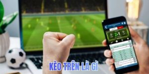 Kèo trên là gì